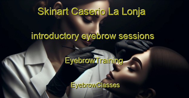 Skinart Caserio La Lonja introductory eyebrow sessions | EyebrowTraining | EyebrowClasses | SkinartTraining-Argentina