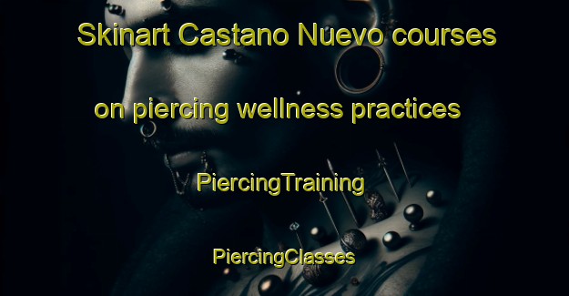 Skinart Castano Nuevo courses on piercing wellness practices | #PiercingTraining #PiercingClasses #SkinartTraining-Argentina