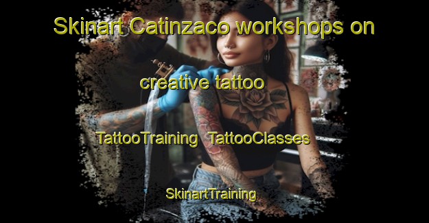 Skinart Catinzaco workshops on creative tattoo | TattooTraining | TattooClasses | SkinartTraining-Argentina