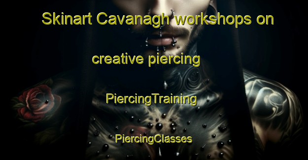 Skinart Cavanagh workshops on creative piercing | #PiercingTraining #PiercingClasses #SkinartTraining-Argentina