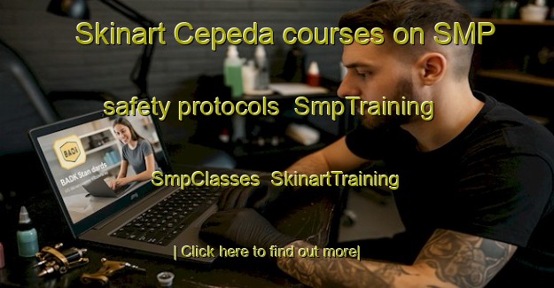 Skinart Cepeda courses on SMP safety protocols | SmpTraining | SmpClasses | SkinartTraining-Argentina