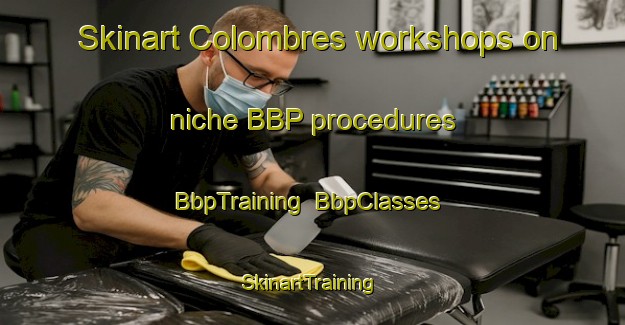 Skinart Colombres workshops on niche BBP procedures | BbpTraining | BbpClasses | SkinartTraining-Argentina