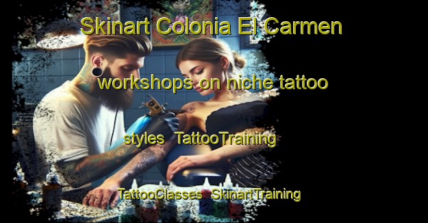 Skinart Colonia El Carmen workshops on niche tattoo styles | TattooTraining | TattooClasses | SkinartTraining-Argentina