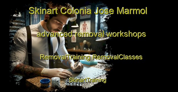 Skinart Colonia Jose Marmol advanced removal workshops | #RemovalTraining #RemovalClasses #SkinartTraining-Argentina