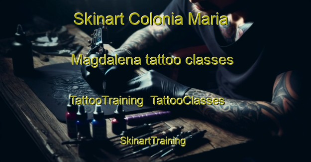 Skinart Colonia Maria Magdalena tattoo classes | TattooTraining | TattooClasses | SkinartTraining-Argentina
