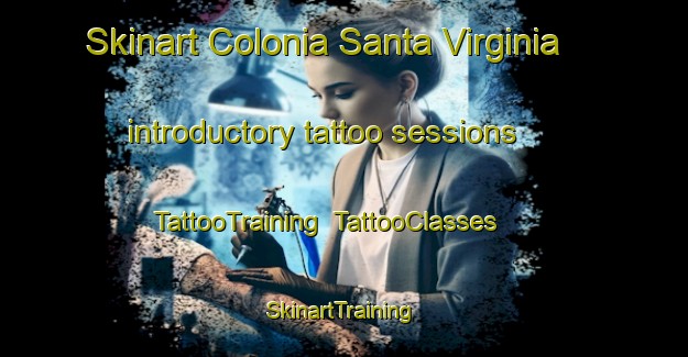 Skinart Colonia Santa Virginia introductory tattoo sessions | TattooTraining | TattooClasses | SkinartTraining-Argentina