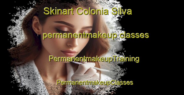 Skinart Colonia Silva permanentmakeup classes | PermanentmakeupTraining | PermanentmakeupClasses | SkinartTraining-Argentina
