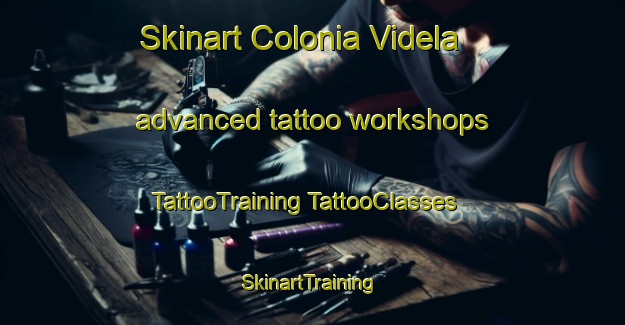 Skinart Colonia Videla advanced tattoo workshops | #TattooTraining #TattooClasses #SkinartTraining-Argentina