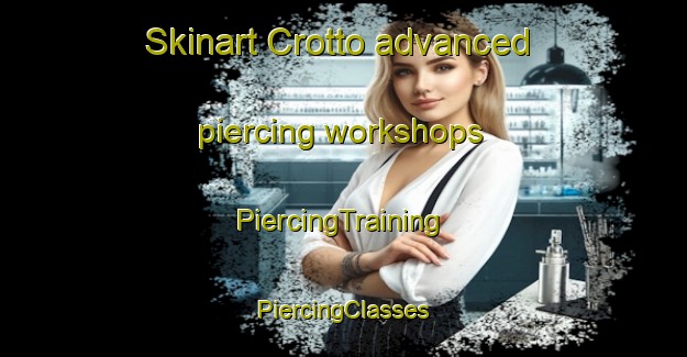 Skinart Crotto advanced piercing workshops | #PiercingTraining #PiercingClasses #SkinartTraining-Argentina