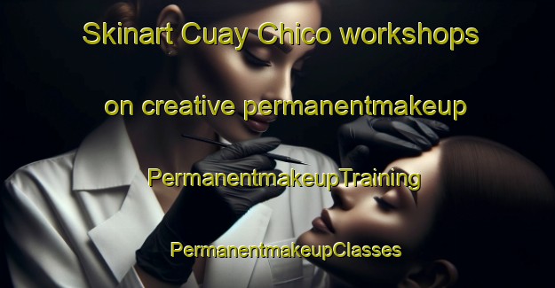 Skinart Cuay Chico workshops on creative permanentmakeup | PermanentmakeupTraining | PermanentmakeupClasses | SkinartTraining-Argentina