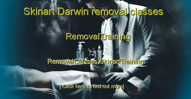 Skinart Darwin removal classes | #RemovalTraining #RemovalClasses #SkinartTraining-Argentina