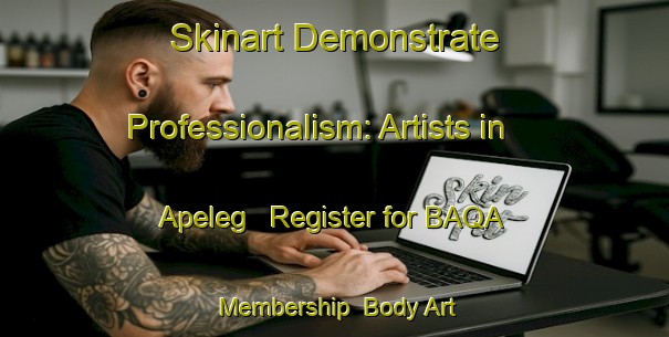 Skinart Demonstrate Professionalism: Artists in Apeleg - Register for BAQA Membership | Body Art Qualification Authority | BAQA-Argentina