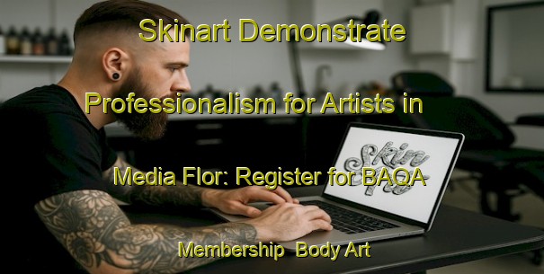 Skinart Demonstrate Professionalism for Artists in Media Flor: Register for BAQA Membership | Body Art Qualification Authority | BAQA-Argentina