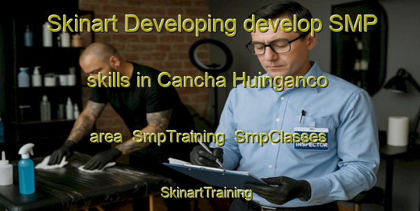 Skinart Developing develop SMP skills in Cancha Huinganco area | SmpTraining | SmpClasses | SkinartTraining-Argentina
