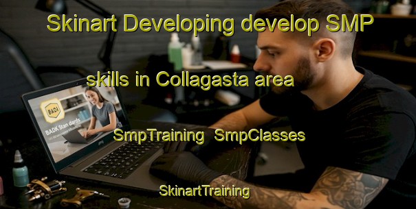 Skinart Developing develop SMP skills in Collagasta area | SmpTraining | SmpClasses | SkinartTraining-Argentina