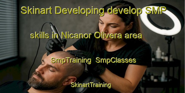 Skinart Developing develop SMP skills in Nicanor Olivera area | SmpTraining | SmpClasses | SkinartTraining-Argentina