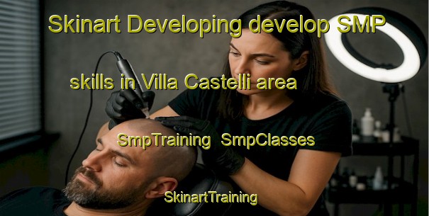 Skinart Developing develop SMP skills in Villa Castelli area | SmpTraining | SmpClasses | SkinartTraining-Argentina