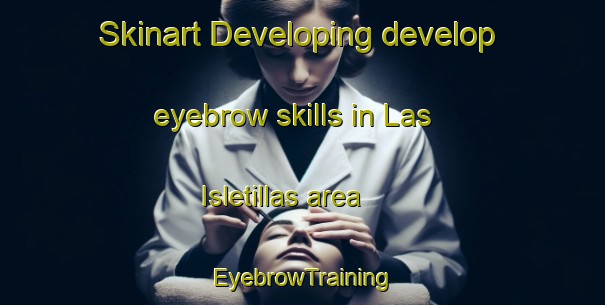 Skinart Developing develop eyebrow skills in Las Isletillas area | EyebrowTraining | EyebrowClasses | SkinartTraining-Argentina