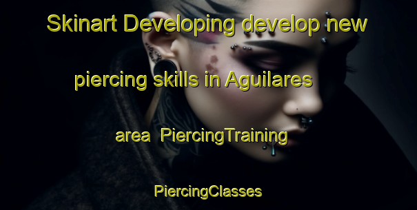 Skinart Developing develop new piercing skills in Aguilares area | #PiercingTraining #PiercingClasses #SkinartTraining-Argentina