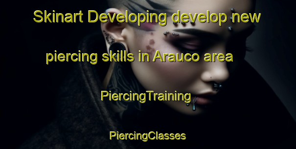 Skinart Developing develop new piercing skills in Arauco area | #PiercingTraining #PiercingClasses #SkinartTraining-Argentina