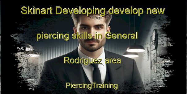 Skinart Developing develop new piercing skills in General Rodriguez area | #PiercingTraining #PiercingClasses #SkinartTraining-Argentina