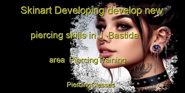 Skinart Developing develop new piercing skills in J  Bastida area | PiercingTraining | PiercingClasses | SkinartTraining-Argentina