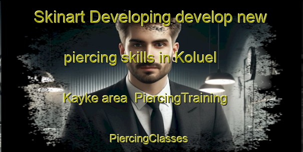 Skinart Developing develop new piercing skills in Koluel Kayke area | PiercingTraining | PiercingClasses | SkinartTraining-Argentina
