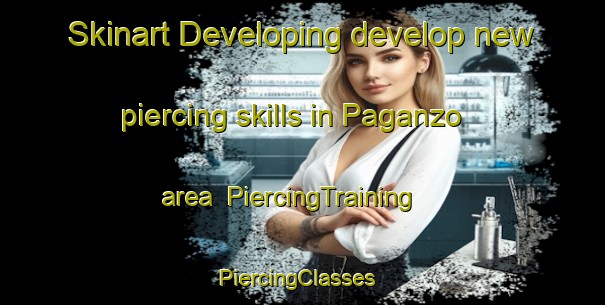 Skinart Developing develop new piercing skills in Paganzo area | PiercingTraining | PiercingClasses | SkinartTraining-Argentina