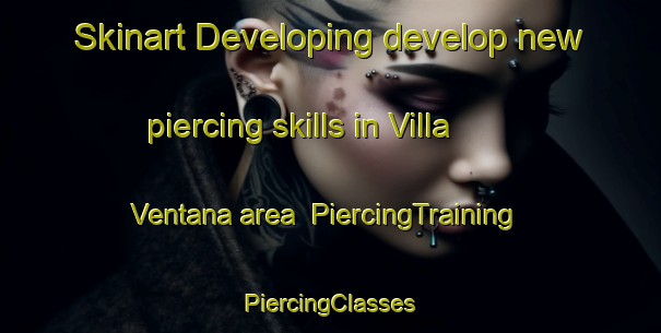 Skinart Developing develop new piercing skills in Villa Ventana area | #PiercingTraining #PiercingClasses #SkinartTraining-Argentina