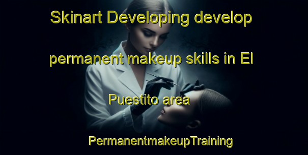 Skinart Developing develop permanent makeup skills in El Puestito area | #PermanentmakeupTraining #PermanentmakeupClasses #SkinartTraining-Argentina