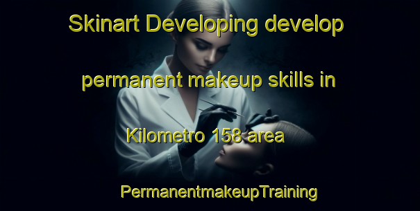 Skinart Developing develop permanent makeup skills in Kilometro 158 area | #PermanentmakeupTraining #PermanentmakeupClasses #SkinartTraining-Argentina