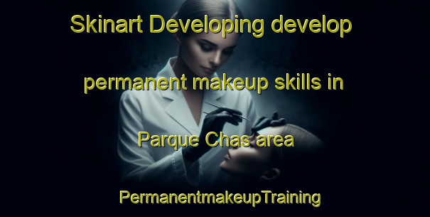 Skinart Developing develop permanent makeup skills in Parque Chas area | PermanentmakeupTraining | PermanentmakeupClasses | SkinartTraining-Argentina