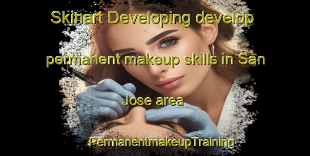 Skinart Developing develop permanent makeup skills in San Jose area | #PermanentmakeupTraining #PermanentmakeupClasses #SkinartTraining-Argentina