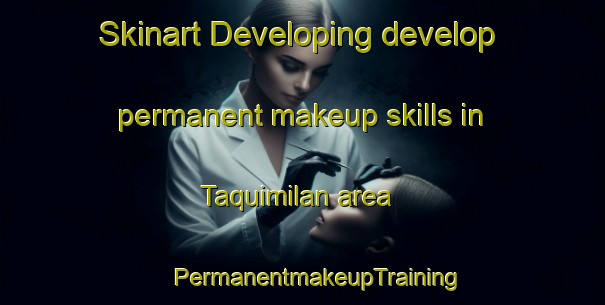 Skinart Developing develop permanent makeup skills in Taquimilan area | #PermanentmakeupTraining #PermanentmakeupClasses #SkinartTraining-Argentina