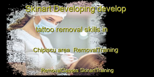 Skinart Developing develop tattoo removal skills in Chipiscu area | #RemovalTraining #RemovalClasses #SkinartTraining-Argentina