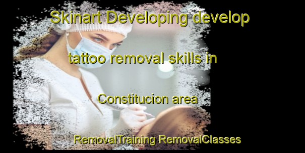 Skinart Developing develop tattoo removal skills in Constitucion area | #RemovalTraining #RemovalClasses #SkinartTraining-Argentina