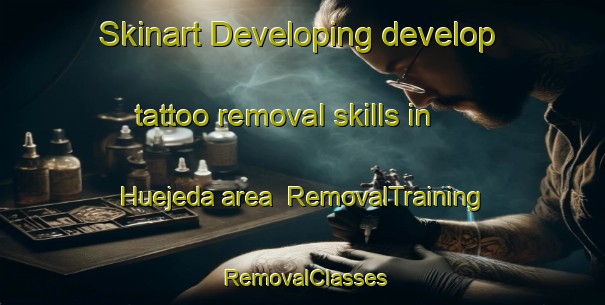 Skinart Developing develop tattoo removal skills in Huejeda area | RemovalTraining | RemovalClasses | SkinartTraining-Argentina
