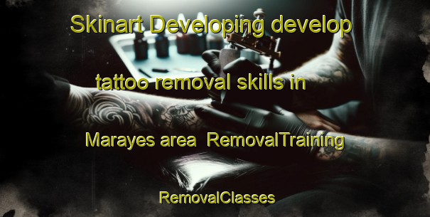 Skinart Developing develop tattoo removal skills in Marayes area | RemovalTraining | RemovalClasses | SkinartTraining-Argentina