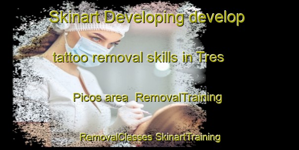 Skinart Developing develop tattoo removal skills in Tres Picos area | #RemovalTraining #RemovalClasses #SkinartTraining-Argentina