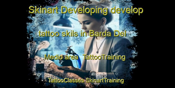 Skinart Developing develop tattoo skils in Barda Del Medio area | #TattooTraining #TattooClasses #SkinartTraining-Argentina