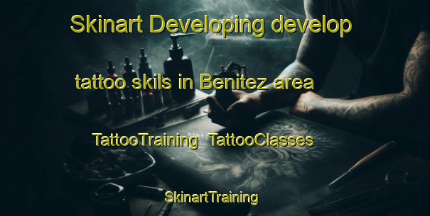 Skinart Developing develop tattoo skils in Benitez area | TattooTraining | TattooClasses | SkinartTraining-Argentina