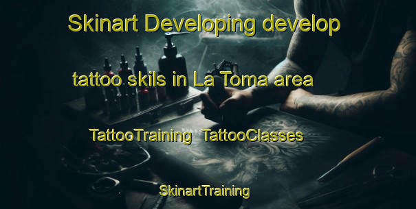 Skinart Developing develop tattoo skils in La Toma area | TattooTraining | TattooClasses | SkinartTraining-Argentina