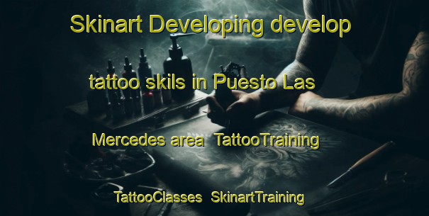 Skinart Developing develop tattoo skils in Puesto Las Mercedes area | TattooTraining | TattooClasses | SkinartTraining-Argentina