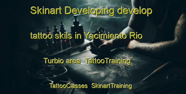 Skinart Developing develop tattoo skils in Yacimiento Rio Turbio area | TattooTraining | TattooClasses | SkinartTraining-Argentina