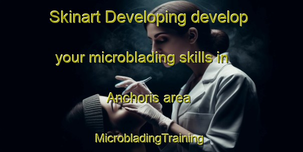 Skinart Developing develop your microblading skills in Anchoris area | #MicrobladingTraining #MicrobladingClasses #SkinartTraining-Argentina