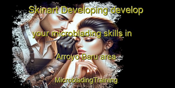 Skinart Developing develop your microblading skills in Arroyo Baru area | #MicrobladingTraining #MicrobladingClasses #SkinartTraining-Argentina