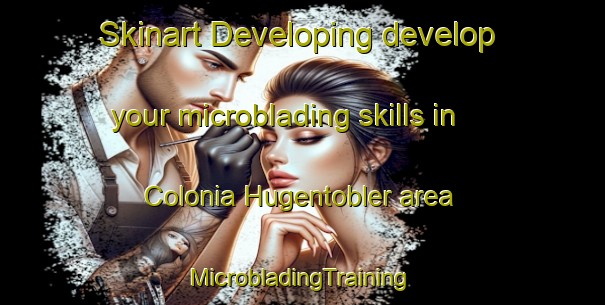 Skinart Developing develop your microblading skills in Colonia Hugentobler area | #MicrobladingTraining #MicrobladingClasses #SkinartTraining-Argentina