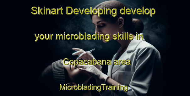 Skinart Developing develop your microblading skills in Copacabana area | #MicrobladingTraining #MicrobladingClasses #SkinartTraining-Argentina