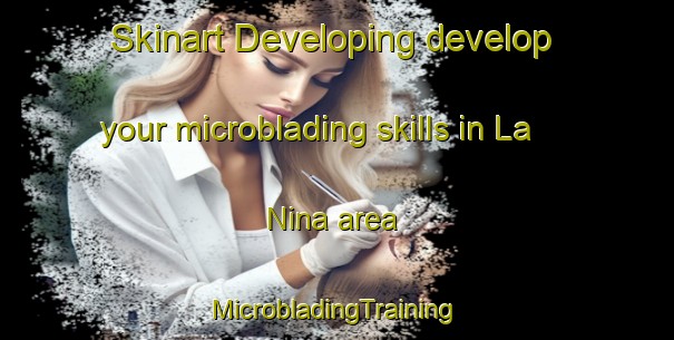 Skinart Developing develop your microblading skills in La Nina area | #MicrobladingTraining #MicrobladingClasses #SkinartTraining-Argentina