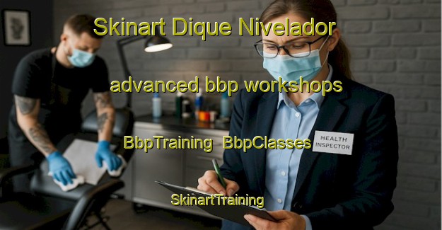 Skinart Dique Nivelador advanced bbp workshops | BbpTraining | BbpClasses | SkinartTraining-Argentina